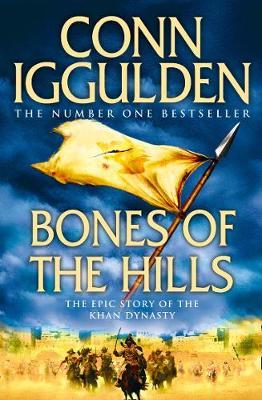 Bones of the Hills (Conqueror #3) by Conn Iggulden image