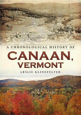 A Chronological History of Canaan, Vermont by Leslie Klinefelter image