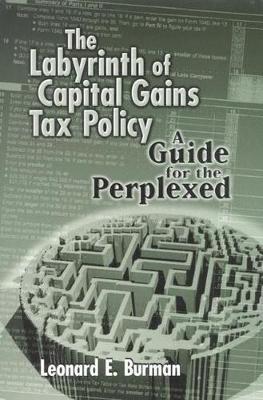 The Labyrinth of Capital Tax Policy by Leonard E. Burman image