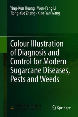 Color Illustration of Diagnosis and Control for Modern Sugarcane Diseases, Pests, and Weeds by Ying-Kun Huang image