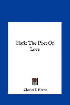 Hafiz the Poet of Love on Hardback