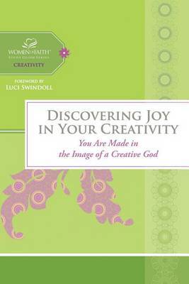 Discovering Joy in Your Creativity by Women of Faith image