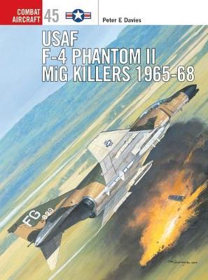 USAF F-4 Phantom II Mig Killers 1965-68 by Peter Davies image