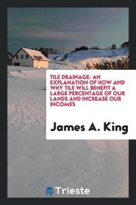 Tile Drainage by James A King image