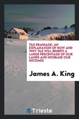 Tile Drainage by James A King