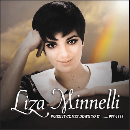 When It Comes Down To It: 1968-1977 by Liza Minnelli image