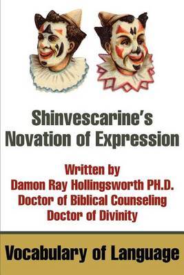 Shinvescarine's Novation of Expression: Vocabulary of Language by Damon R Hollingsworth image