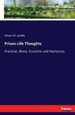 Prison-Life Thoughts by Simon M Landis image