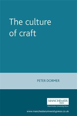 The Culture of Craft by Peter Dormer