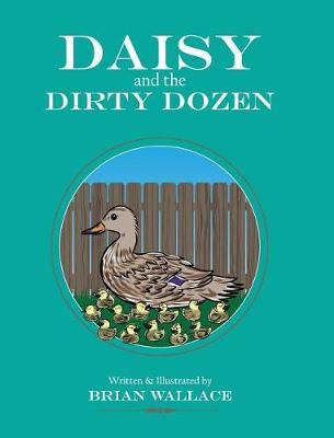 Daisy and the Dirty Dozen by Brian Wallace image