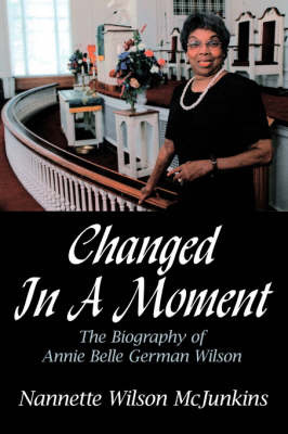 Changed In A Moment by Nannette Wilson McJunkins