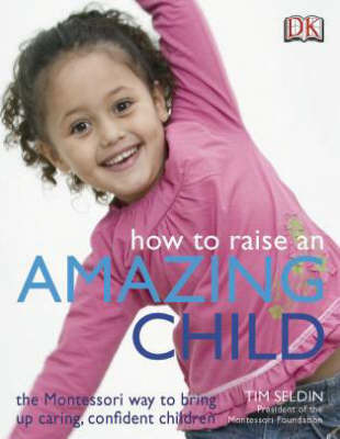 How to Raise an Amazing Child by Timothy Seldin image