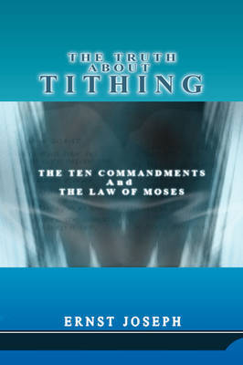 The Truth About Tithing by Ernst Joseph image