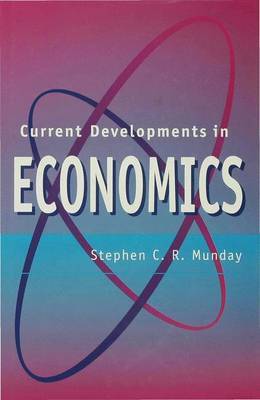 Current Developments in Economics by Stephen C.R. Munday image