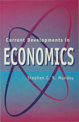 Current Developments in Economics on Hardback by Stephen C.R. Munday