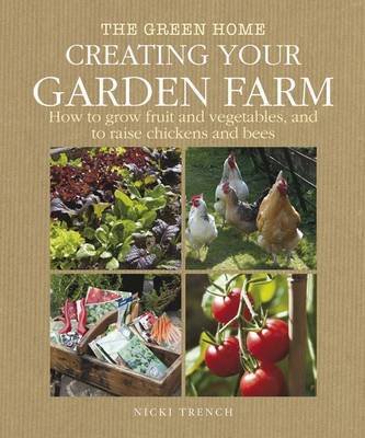 Creating Your Garden Farm by Nicki Trench image