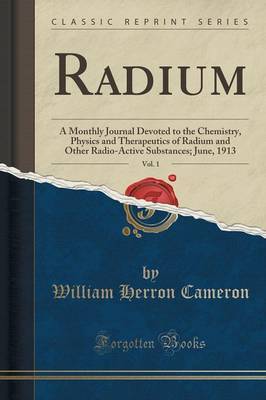 Radium, Vol. 1 by William Herron Cameron