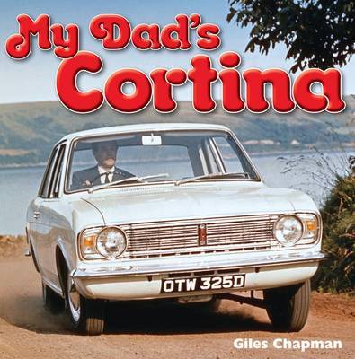 My Dad's Cortina by Giles Chapman image