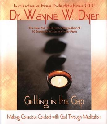 Getting in the Gap by Wayne W Dyer image