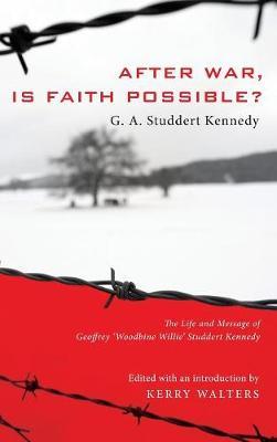 After War, Is Faith Possible? by Geoffrey A Studdert Kennedy image