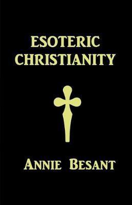 Esoteric Christianity by Annie Besant image