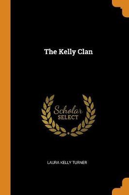 The Kelly Clan by Laura Kelly Turner image