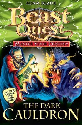 Beast Quest Master Your Destiny #1: The Dark Cauldron by Adam Blade image