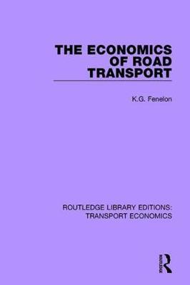 The Economics of Road Transport by K.G. Fenelon image