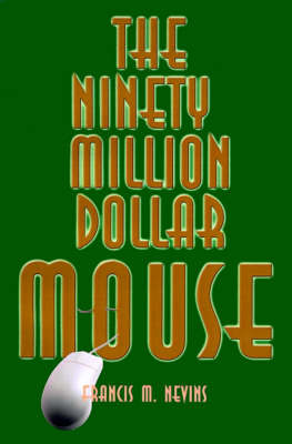 The Ninety Million Dollar Mouse by Francis M Nevins, Jr. image