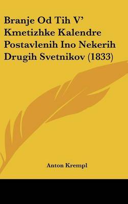 Branje Od Tih V' Kmetizhke Kalendre Postavlenih Ino Nekerih Drugih Svetnikov (1833) by Anton Krempl image