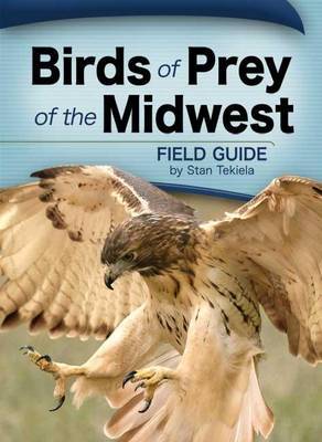 Birds of Prey of the Midwest Field Guide by Stan Tekiela image