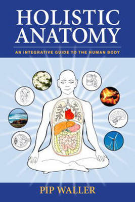 Holistic Anatomy by Pip Waller image
