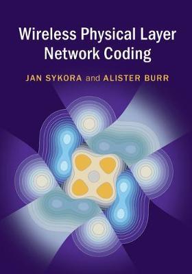 Wireless Physical Layer Network Coding by Jan Sykora image