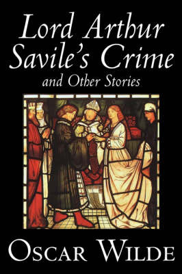 Lord Arthur Savile's Crime and Other Stories by Oscar Wilde image