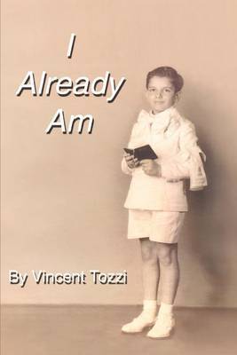 I Already Am by Vincent Tozzi image