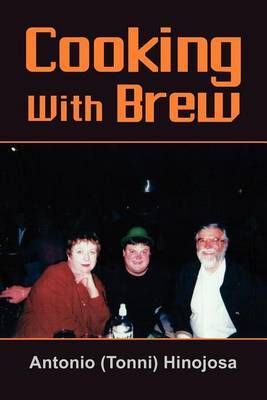 Cooking With Brew by Antonio Hinojosa image