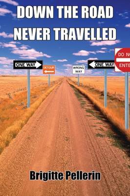 Down the Road Never Travelled by Brigitte Pellerin image