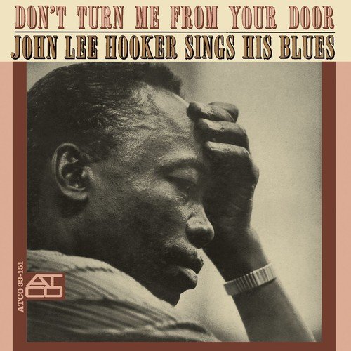 Don't Turn Me From Your Door (Mono) by John Lee Hooker image