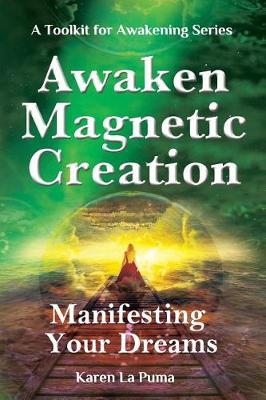 Awaken Magnetic Creation by Karen La Puma image