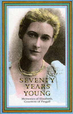 Seventy Years Young by Elizabeth,Countess of Fingall image