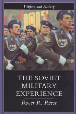 The Soviet Military Experience by Roger R. Reese image