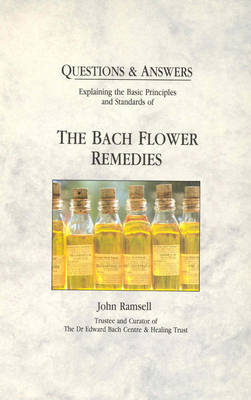 Questions and Answers: Bach Flower Remedies by John Ramsell image