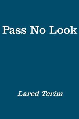 Pass No Look by Lared Terim image