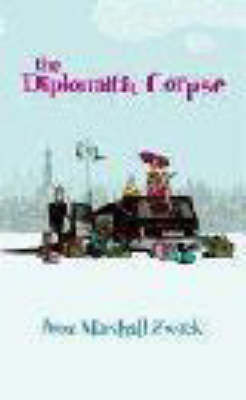 The Diplomatic Corpse by Anne Zwack image