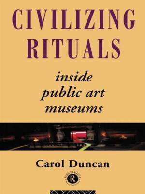Civilizing Rituals by Carol Duncan image