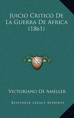 Juicio Critico de La Guerra de Africa (1861) on Hardback by Victoriano De Ameller