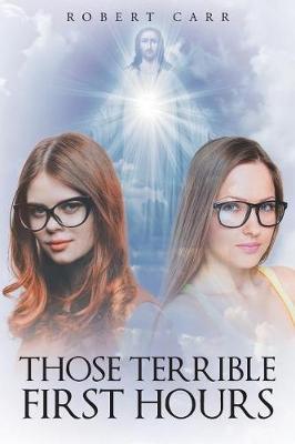 Those Terrible First Hours by Robert Carr image