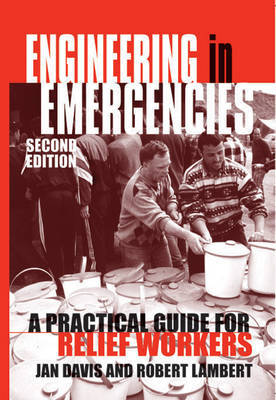 Engineering in Emergencies: A Practical Guide for Relief Workers by Jan Davis image