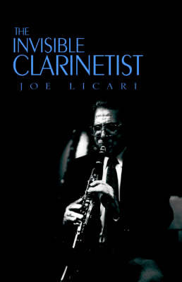 The Invisible Clarinetist on Hardback by Joseph Licari