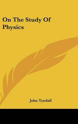 On the Study of Physics by John Tyndall image